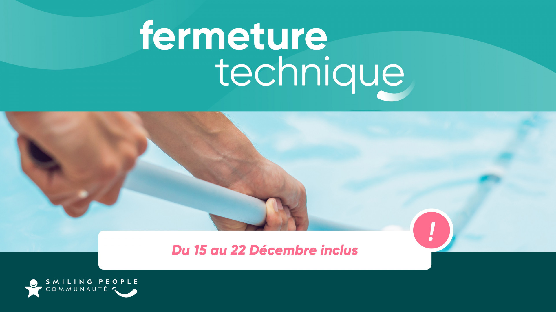 FERMETURE TECHNIQUE du 15 au 22 décembre inclus