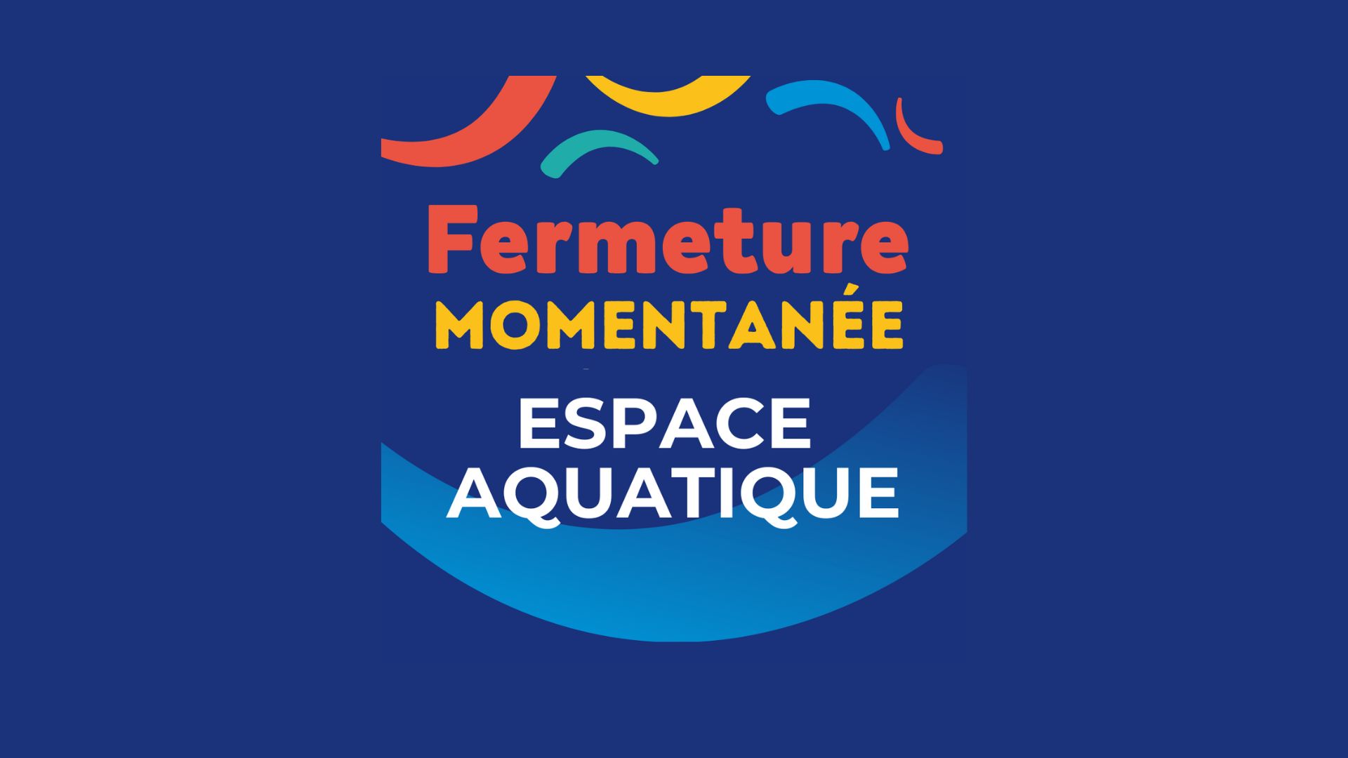 FERMETURE ESPACE AQUATIQUE