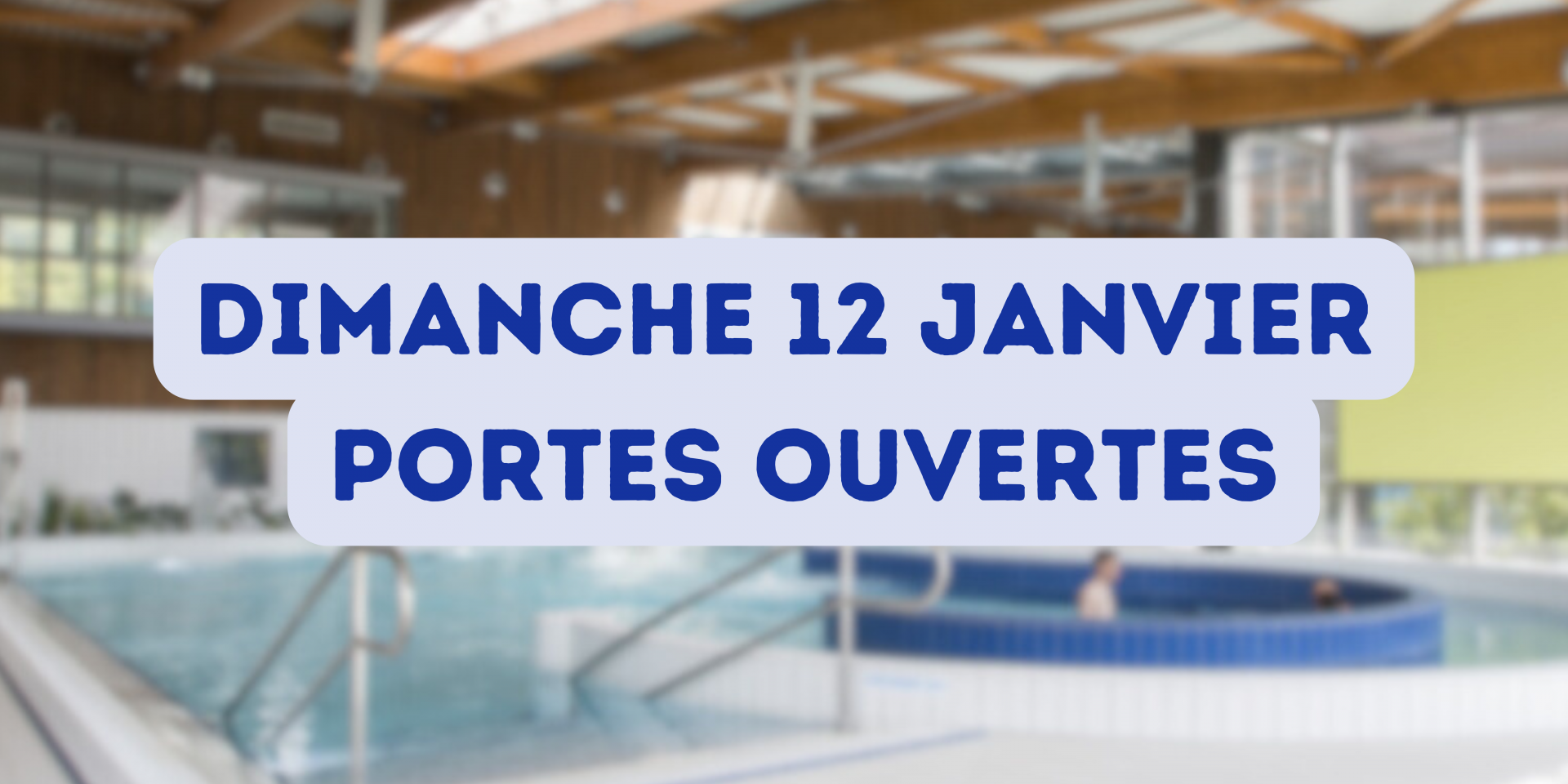 Journée Portes Ouvertes - Dimanche 12 janvier 2025