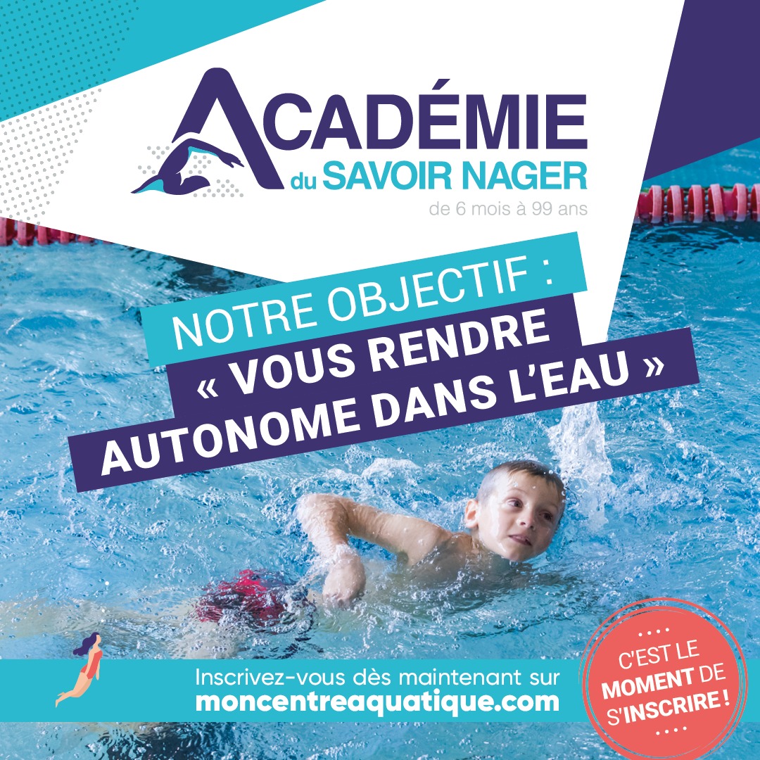 LES INSCRIPTIONS A L'ACADÉMIE DU SAVOIR-NAGER ENFANTS-ADULTES 2025- 2026
