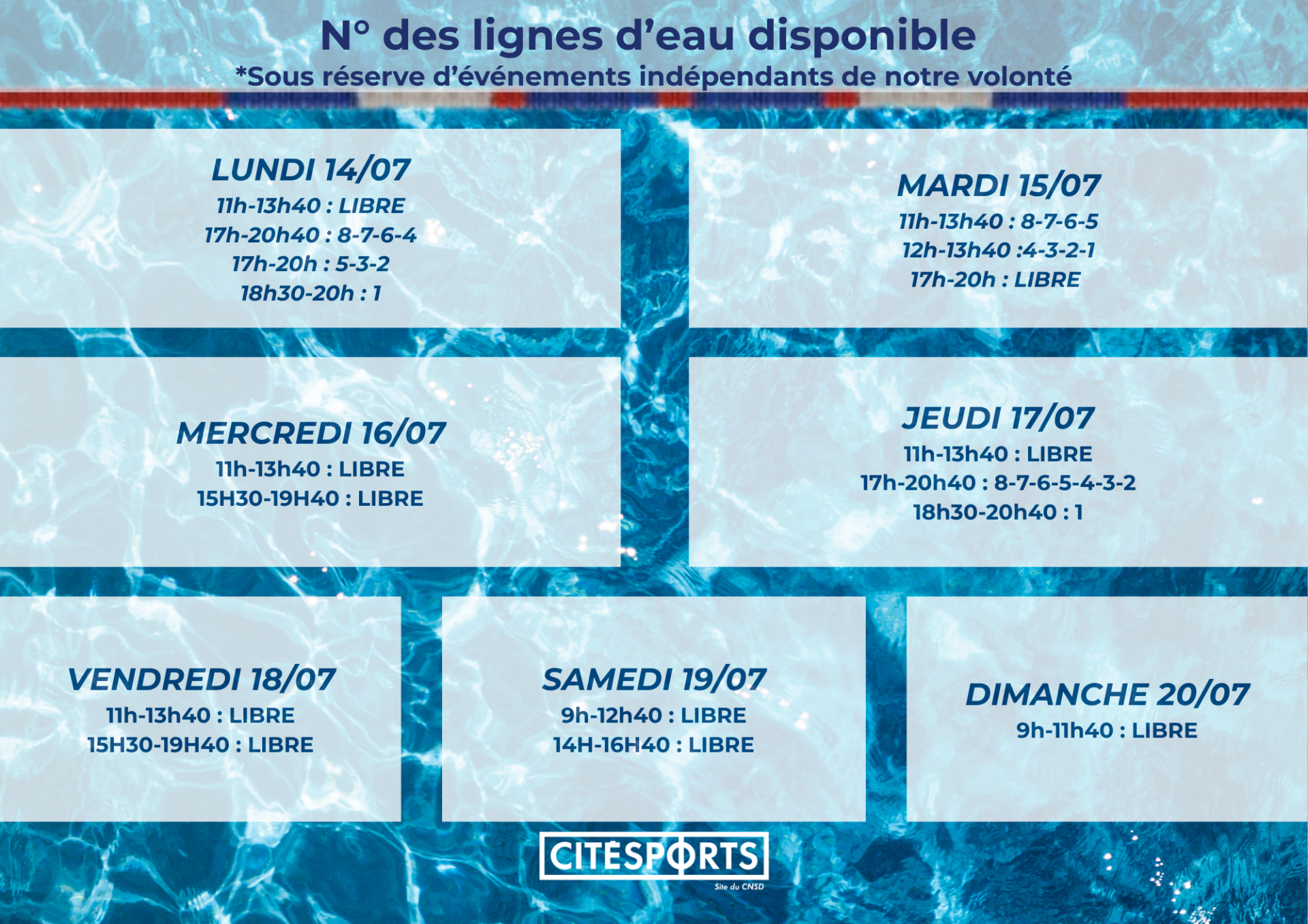 Lignes d'eau disponible du 14 au 20 Juillet