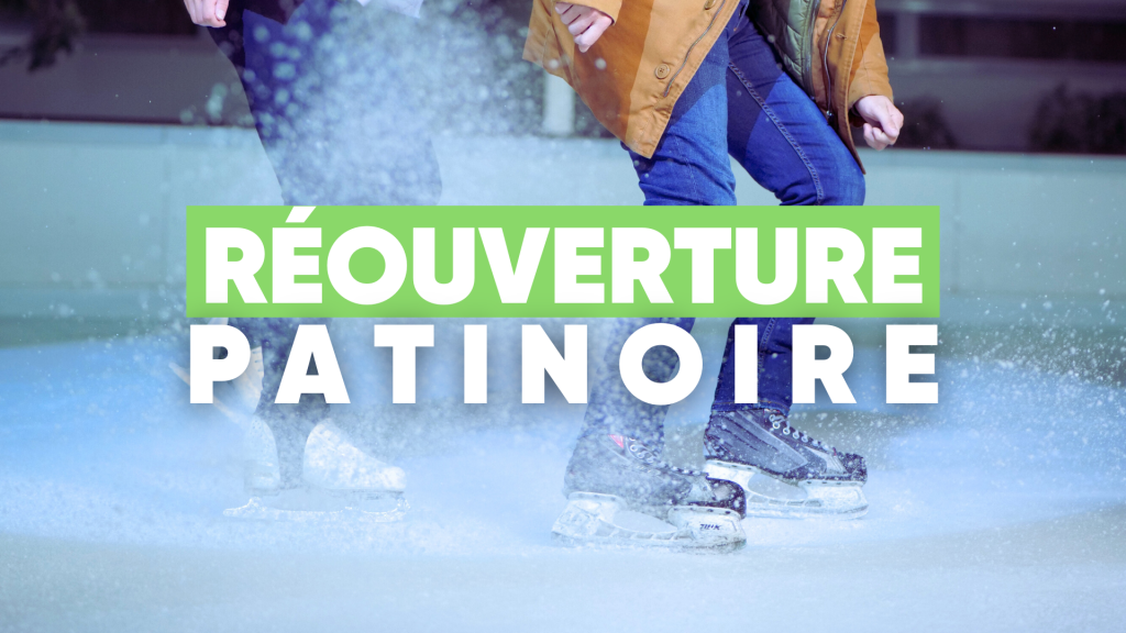 REOUVERTURE PATINOIRE